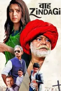 Waah Zindagi 2021 Bollywood Full Movie BollyFlix