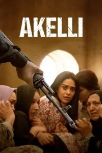 Akelli (2023) Bollywood Hindi Movie BollyFlix Akelli (2023) Bollywood Hindi Movie BollyFlix