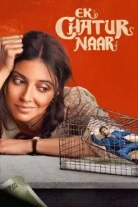 Ek Chatur Naar 2025 Hindi Bollywood Full Movie BollyFlix