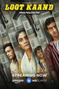 Loot Kaand S01 (2025) Hindi Full Web Series BollyFlix Loot Kaand S01 (2025) Hindi Full Web Series BollyFlix