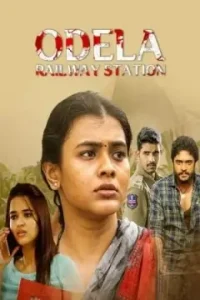 Odela Railway Station 2022 Hindi + Telugu South Movie BollyFlix